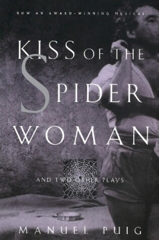 Cover of Kiss of the Spider Woman and Two Other Plays