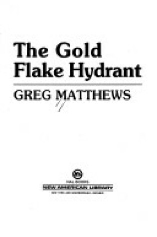 Cover of The Gold Flake Hydrant