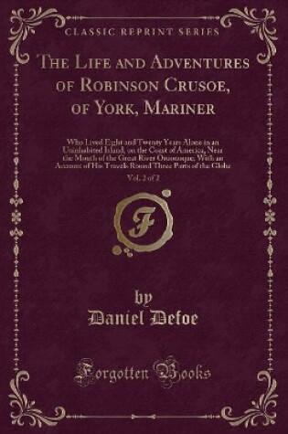 Cover of The Life and Adventures of Robinson Crusoe, of York, Mariner, Vol. 2 of 2