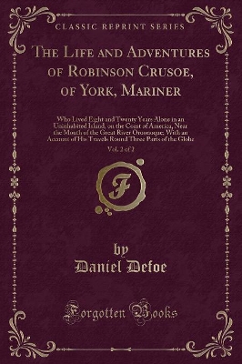 Book cover for The Life and Adventures of Robinson Crusoe, of York, Mariner, Vol. 2 of 2
