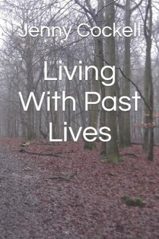 Cover of Living With Past Lives