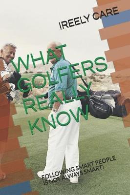 Book cover for What Golfers Really Know