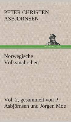 Book cover for Norwegische Volksmährchen vol. 2 gesammelt von P. Asbjörnsen und Jörgen Moe