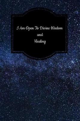Book cover for I Am Open to Divine Wisdom and Healing