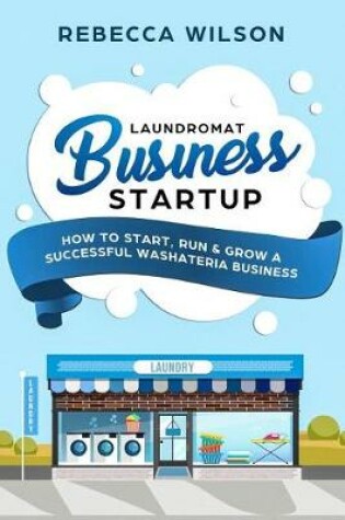 Cover of Laundromat Business Startup