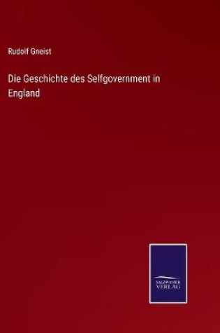 Cover of Die Geschichte des Selfgovernment in England