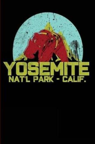 Cover of Yosemite National Park California Journal
