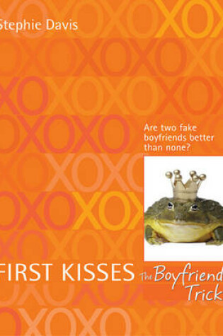 Cover of First Kisses 2: The Boyfriend Trick