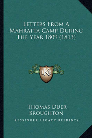 Cover of Letters from a Mahratta Camp During the Year 1809 (1813)