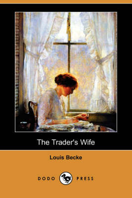 Book cover for The Trader's Wife (Dodo Press)