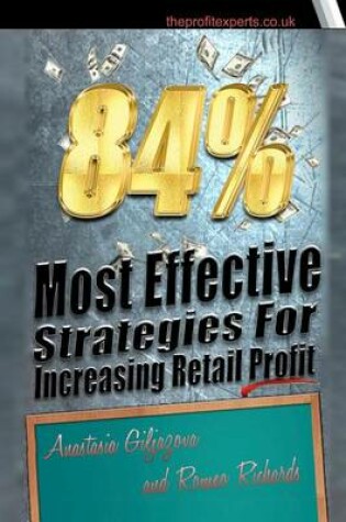 Cover of 84% Most Effective Strategies For Increasing Retail Profit