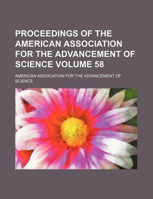 Book cover for Proceedings of the American Association for the Advancement of Science Volume 58