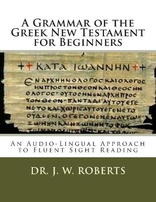 Book cover for A Grammar of the Greek New Testament for Beginners