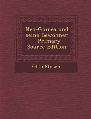 Book cover for Neu-Guinea Und Seine Bewohner - Primary Source Edition