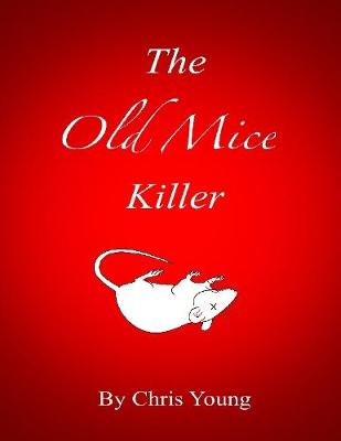 Book cover for The Old Mice Killer