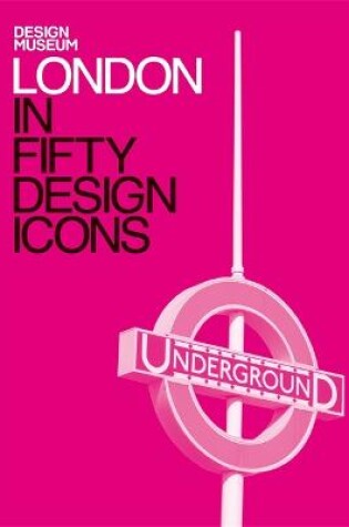 Cover of London in Fifty Design Icons