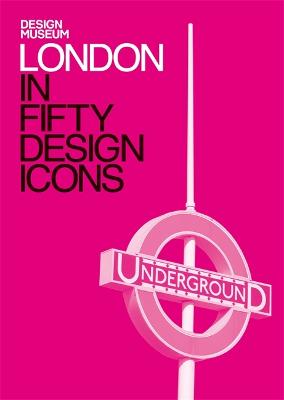 Cover of London in Fifty Design Icons