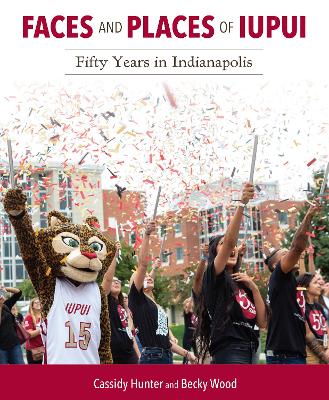 Book cover for Faces and Places of IUPUI