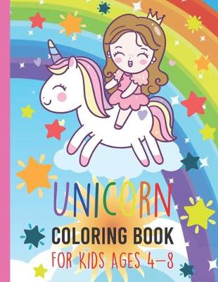 Book cover for Unicorn Coloring Book For Kids Ages 4-8