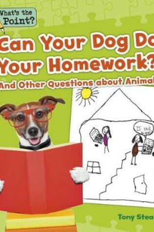 Cover of Can Your Dog Do Your Homework?