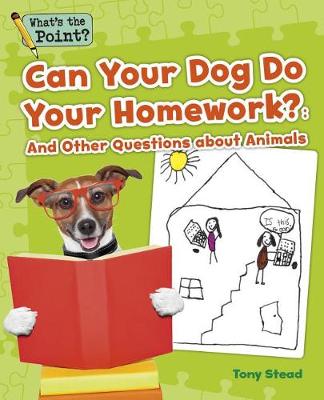 Book cover for Can Your Dog Do Your Homework?