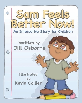 Book cover for Sam Feels Better Now! An Interactive Story for Children