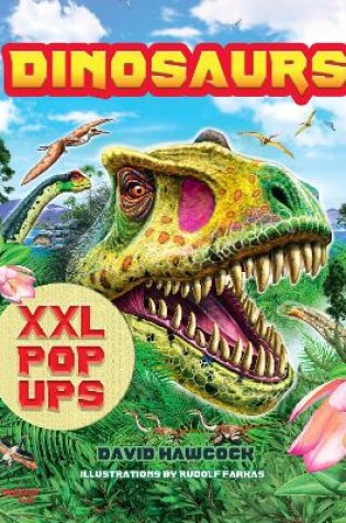 Cover of Dinosaurs XXL pop-ups