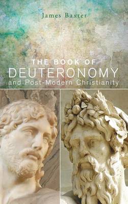 Book cover for The Book of Deuteronomy and Post-modern Christianity