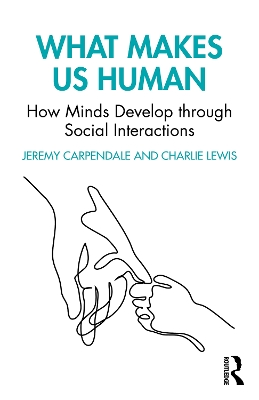 Book cover for What Makes Us Human: How Minds Develop through Social Interactions