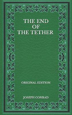 Book cover for The End of the Tether - Original Edition