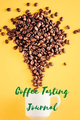 Book cover for Coffee Tasting Journal