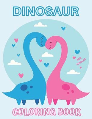 Book cover for Dinosaur Coloring Book for Toddler