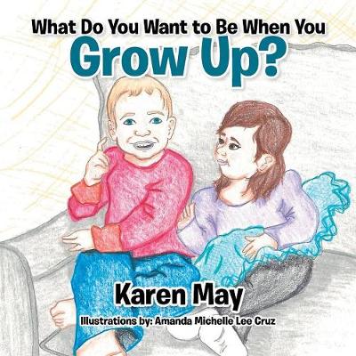 Book cover for What Do You Want to Be When You Grow Up?