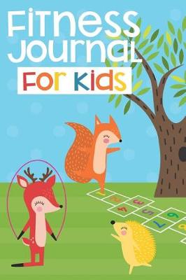 Book cover for Fitness Journal for Kids