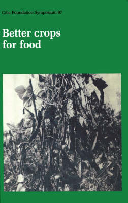 Cover of Ciba Foundation Symposium 97 – Better Crops for Food