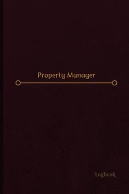 Book cover for Property Manager Log (Logbook, Journal - 120 pages, 6 x 9 inches)