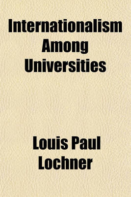 Book cover for Internationalism Among Universities