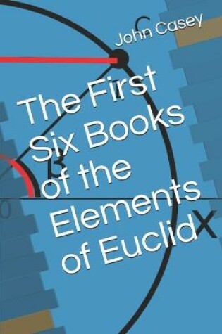 Cover of The First Six Books of the Elements of Euclid
