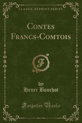 Book cover for Contes Francs-Comtois (Classic Reprint)