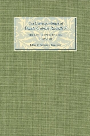 Cover of The Correspondence of Dante Gabriel Rossetti 7