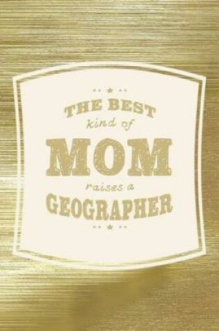 Cover of The Best Kind Of Mom Raises A Geographer