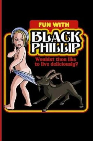 Cover of Fun with Black Phillip