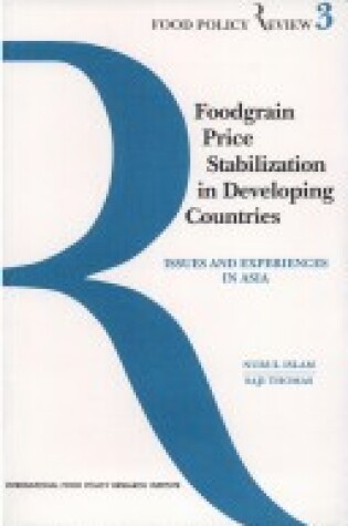 Cover of Foodgrain Price Stabilization in Developing Countries: Issues