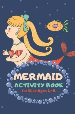 Cover of Mermaid Activity Book for Kids Ages 4-8