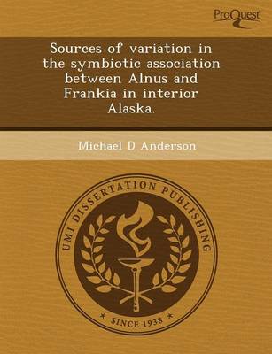 Book cover for Sources of Variation in the Symbiotic Association Between Alnus and Frankia in Interior Alaska