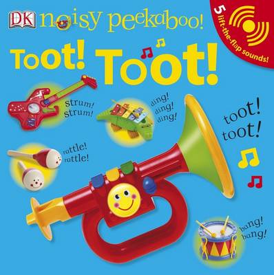 Cover of Toot! Toot! Noisy Peekaboo!