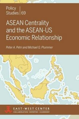 Cover of ASEAN Centrality and the ASEAN-US Economic Relationship