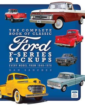 Book cover for The Complete Book of Classic Ford F-Series Pickups