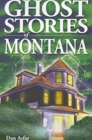 Cover of Ghost Stories of Montana