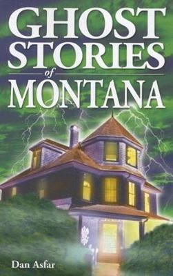 Book cover for Ghost Stories of Montana